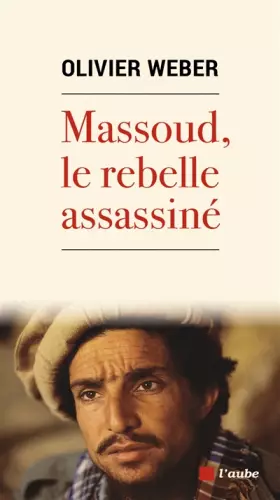 Couverture du produit · Massoud, le rebelle assassiné