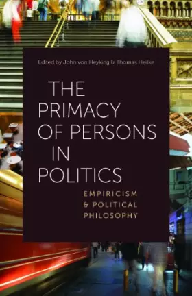 Couverture du produit · The Primacy of Persons in Politics: Empiricism and Political Philosophy