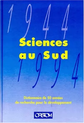 Couverture du produit · SCIENCES AU SUD. Dictionnaire de 50 années de recherche pour le développement