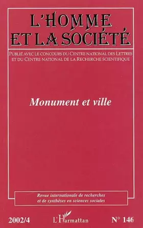 Couverture du produit · L'Homme et la Société N° 146 2002/4 : Monument et ville