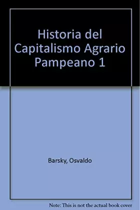 Couverture du produit · Historia del Capitalismo Agrario Pampeano 1 (Spanish Edition)