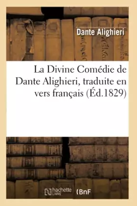 Couverture du produit · La Divine Comédie de Dante Alighieri, traduite en vers français (Éd.1829)