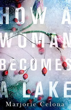 Couverture du produit · How a Woman Becomes a Lake EXPORT