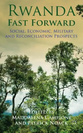 Couverture du produit · Rwanda Fast Forward: Social, Economic, Military and Reconciliation Prospects