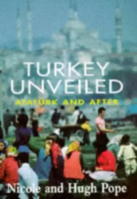 Couverture du produit · Turkey unveiled: Atatürk and after