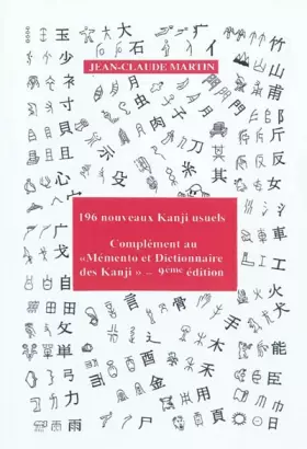 Couverture du produit · 196 nouveaux kanji usuels japonais: Mémento et dictionnaire des kanji