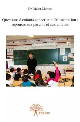Couverture du produit · Questions d’enfants concernant l’alimentation : réponses aux parents et aux enfants