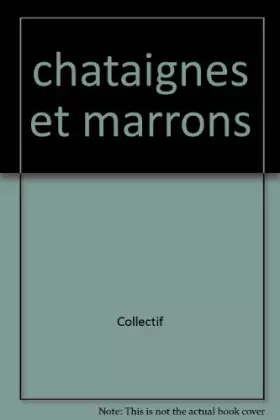 Couverture du produit · Chataignes et marrons