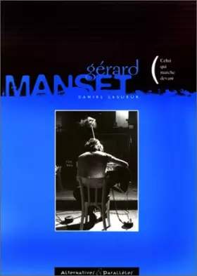 Couverture du produit · Gérard Manset. Celui qui marche devant