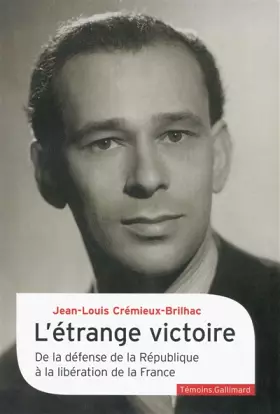 Couverture du produit · L'étrange victoire: De la défense de la République à la libération de la France