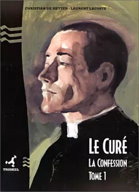 Couverture du produit · Le Curé, tome1 : La confession