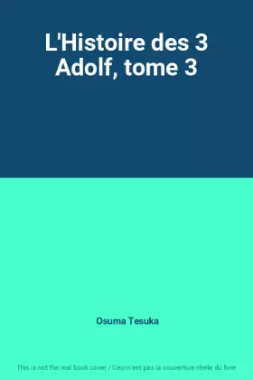 Couverture du produit · L'Histoire des 3 Adolf, tome 3