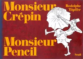 Couverture du produit · MR CREPIN ET MR PENCIL. Deux égarements de la science