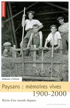 Couverture du produit · Paysans : mémoires vives : Récits d'un monde disparu, 1900-2000
