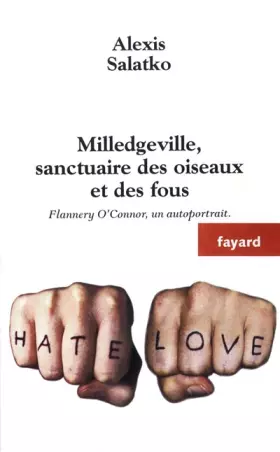 Couverture du produit · Milledgeville, sanctuaire des oiseaux et des fous : Flannery O'Connor, un autoportrait