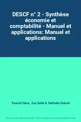 Couverture du produit · DESCF n° 2 - Synthèse économie et comptabilité - Manuel et applications: Manuel et applications