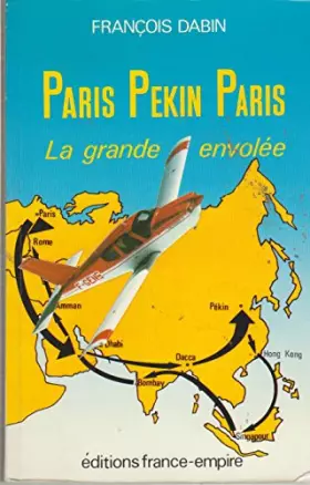 Couverture du produit · Paris-pekin-paris : la grande envolee
