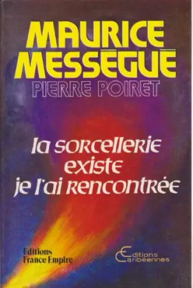 Couverture du produit · SORCELLERIE EXISTE JE AI RENCONTREE