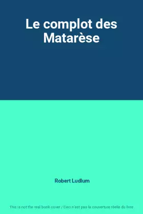 Couverture du produit · Le complot des Matarèse