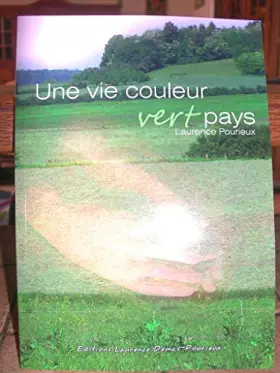 Couverture du produit · Une vie couleur vert pays