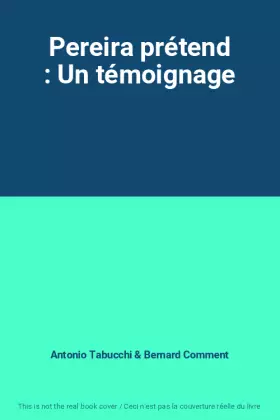 Couverture du produit · Pereira prétend : Un témoignage