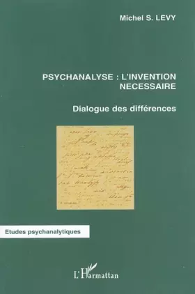 Couverture du produit · Psychanalyse: l'invention nécessaire: Dialogue des différences