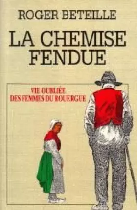 Couverture du produit · Chemise fendue. Vie oubliée des femmes en Rouergue