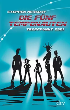 Couverture du produit · Time Agents - Treffpunkt Zukunft Die fünf Temponauten 1