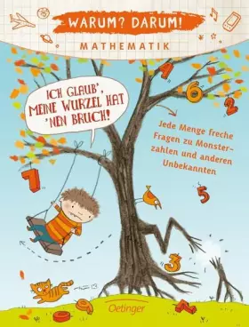 Couverture du produit · Warum? Darum! Mathematik: Ich glaub, meine Wurzel hat 'nen Bruch