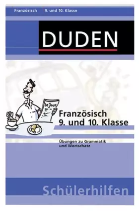 Couverture du produit · Französisch 9. und 10. Klasse: Für das 3. und 4. Lernjahr in Französisch (Duden-Schülerhilfen)