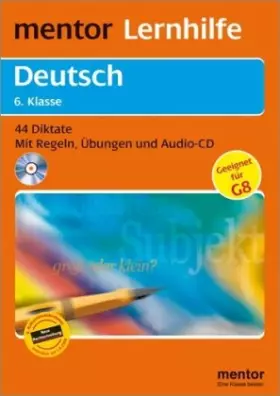 Couverture du produit · mentor Lernhilfe: Deutsch 6. Klasse - Buch mit Audio-CD: 44 Diktate - Mit Regeln, Übungen und Audio-CD