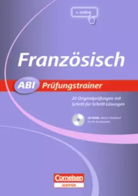 Couverture du produit · Abi Prüfungstrainer: Französisch: Buch mit CD-ROM. 20 Originalprüfungen mit Schritt-für-Schritt-Lösungen