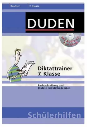 Couverture du produit · Diktattrainer 7. Klasse: Rechtschreibung und Diktate mit Methode üben (Duden-Schülerhilfen)