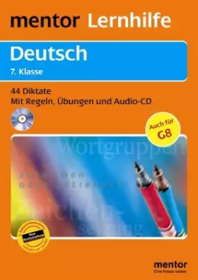 Couverture du produit · Deutsch. Diktate 7. Klasse: 44 Diktate - Mit Regeln, Übungen, Lerntipps und Audio-CD