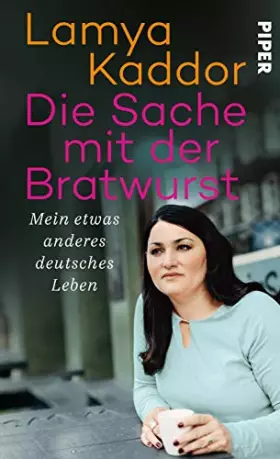 Couverture du produit · Die Sache mit der Bratwurst: Mein etwas anderes deutsches Leben
