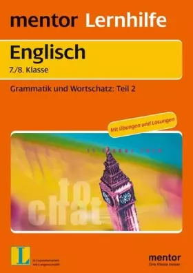 Couverture du produit · mentor Lernhilfe: Englisch 7./8. Klasse: Grammatik und Wortschatz Teil 2: Bedingungssätze, Adjektive und Adverbien, Artikel, Fu
