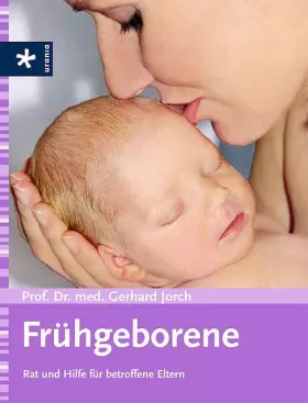 Couverture du produit · Frühgeborene: Rat und Hilfe für betroffene Eltern
