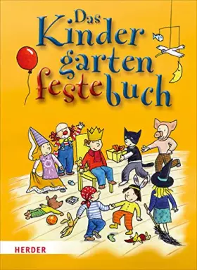 Couverture du produit · Das Kindergarten-Feste-Buch: Spiele und Aktionen zu den schönsten Feiern im Kindergarten-Jahr