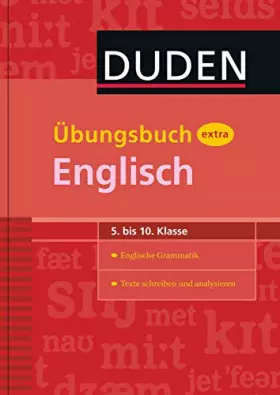 Couverture du produit · Duden Übungsbuch extra – Englisch 5.-10. Klasse: Englische Grammatik – Texte schreiben und analysieren (Duden - Schulwissen ext