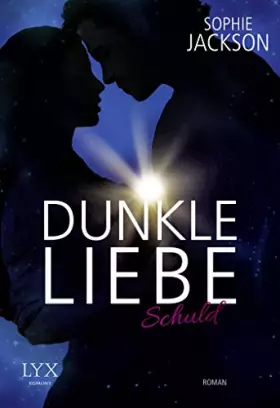 Couverture du produit · Dunkle Liebe - Schuld: Roman (Dunkle-Liebe-Reihe, Band 1)