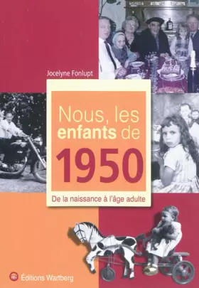 Couverture du produit · Nous, les enfants de 1950 : De la naissance à l'âge adulte