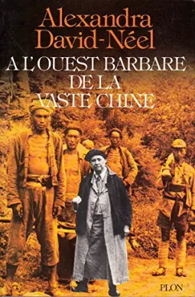 Couverture du produit · A l'ouest barbare de la vaste Chine