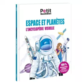 Couverture du produit · Le Petit Quotidien - L'encyclopédie visuelle - Espace et planètes