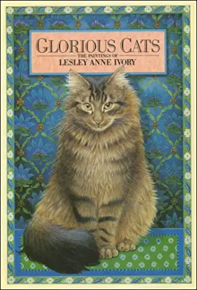Couverture du produit · Glorious Cats: The Paintings of Lesley Anne Ivory