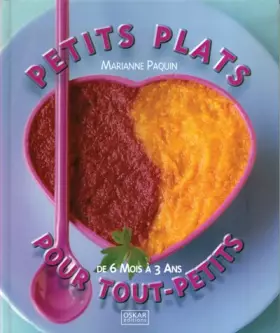 Couverture du produit · Petits plats pour tout-petits : De 6 Mois à 3 ans