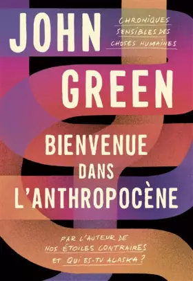 Couverture du produit · Bienvenue dans l'anthropocène: Chroniques sensibles des choses humaines