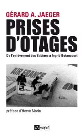 Couverture du produit · Prises d'otages : De l'enlèvement des Sabines à l'affaire Betancourt
