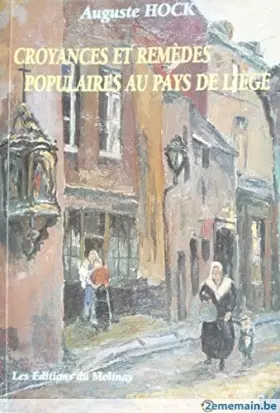 Couverture du produit · CROYANCES ET REMEDES POPULAIRES AU PAYS DE LIEGE