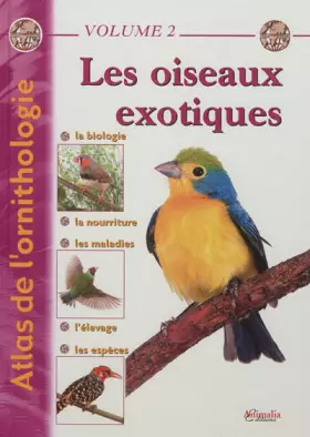 Couverture du produit · Atlas de l'ornithologie - Volume 2: Les oiseaux exotiques
