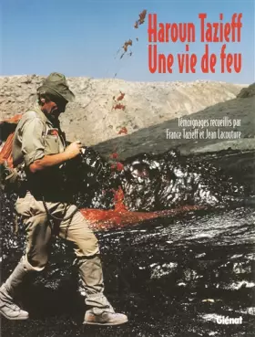 Couverture du produit · Haroun Tazieff, une vie de feu